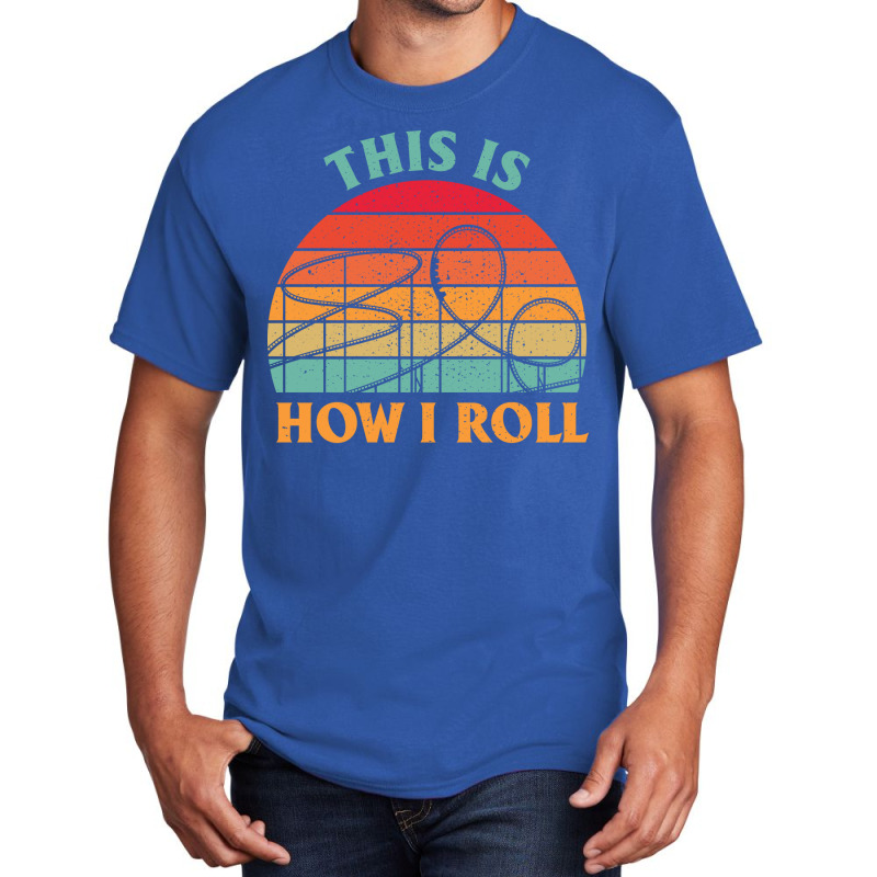 This Is How I Roll Amusement Park Roller Coaster Retro Basic T-shirt | Artistshot