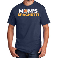 Moms Spaghetti Funny Pasta Gift Girl Basic T-shirt | Artistshot