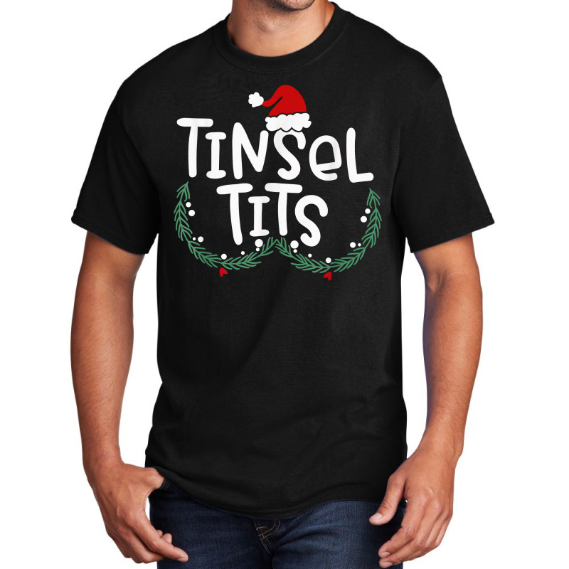 Tinsel Tits And Jingle Balls Funny Matching Christmas Couple Hippie Basic T-shirt | Artistshot