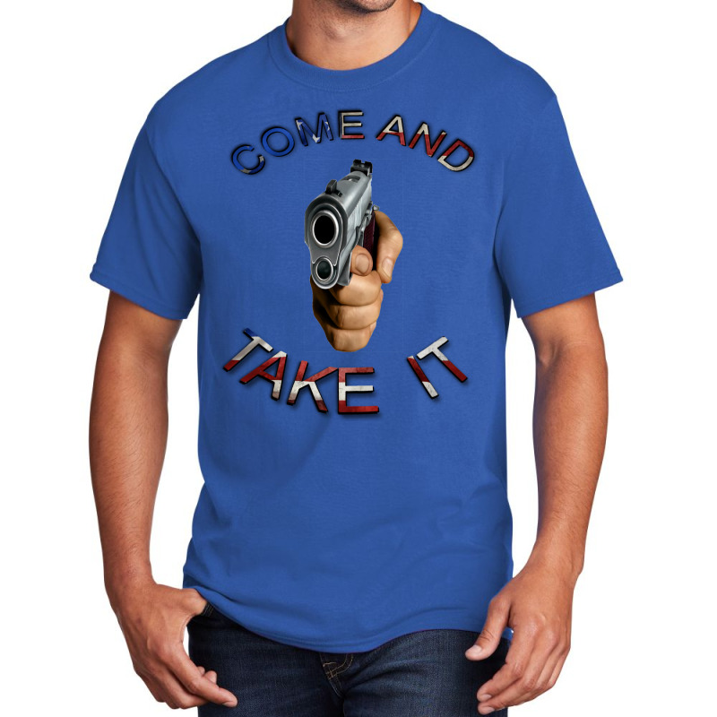 Come And Take It Gun Weapon 2nd Amendment Cute Basic T-shirt by yezinagibir | Artistshot