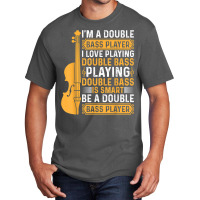 Playing Double Bass Is Smart   Contrabass Double Bass Player T Shirt Basic T-shirt | Artistshot