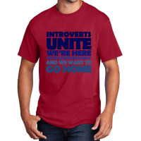 Limited Edition Introverts Unite We're Here We're Uncomfortable And We Basic T-shirt | Artistshot