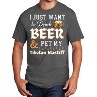 I Just Want To Drink Beer And Pet My Tibetan Mastiff Yellow Basic T-shirt | Artistshot