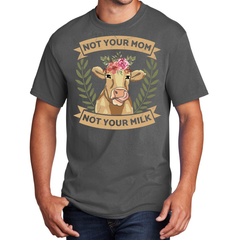 Not Your Mom Not Your Milk Animal Rights Rescue 70s Basic T-shirt by tiffeosongoc | Artistshot