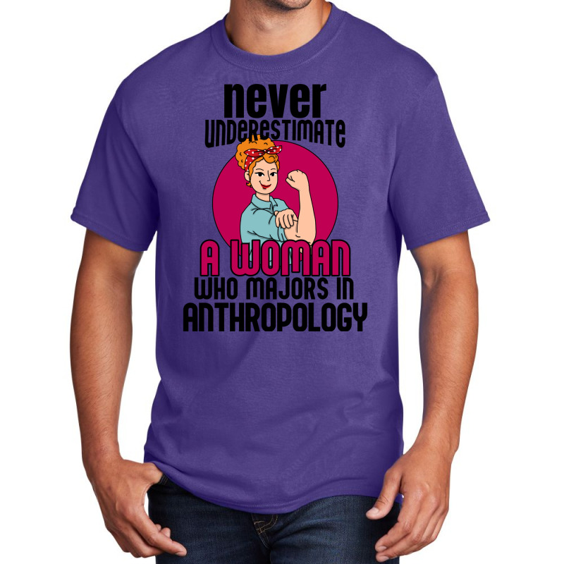 Never Underestimate Woman Anthropology Aesthetic Basic T-shirt | Artistshot