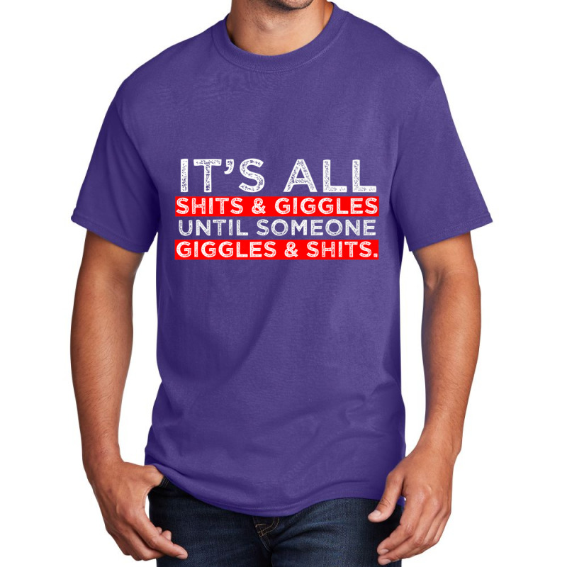 It's All Shits And Giggles Adult Humor Friend Poo Basic T-shirt by longho | Artistshot