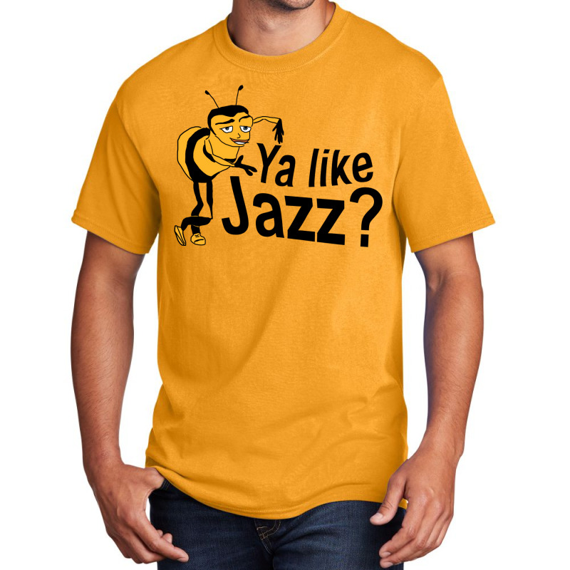 Ya Like Jazz Bee Movie Meme Basic T-shirt by bazazkwstas | Artistshot