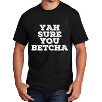 Yah Sure You Betcha State Minnesota Basic T-shirt | Artistshot