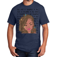 My Skin My Hair Is Beautiful Black Girl Black History Month T Shirt Basic T-shirt | Artistshot