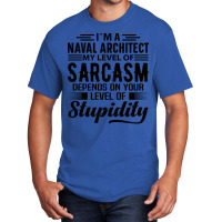 Im A Naval Architect Gift Basic T-shirt | Artistshot