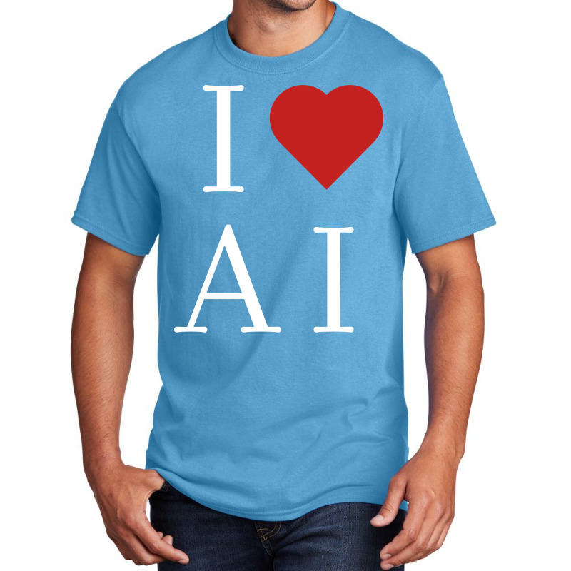 I Love Ai Basic T-shirt | Artistshot