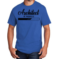 Architects Architect In Progress Job Architecture Travel Basic T-shirt | Artistshot