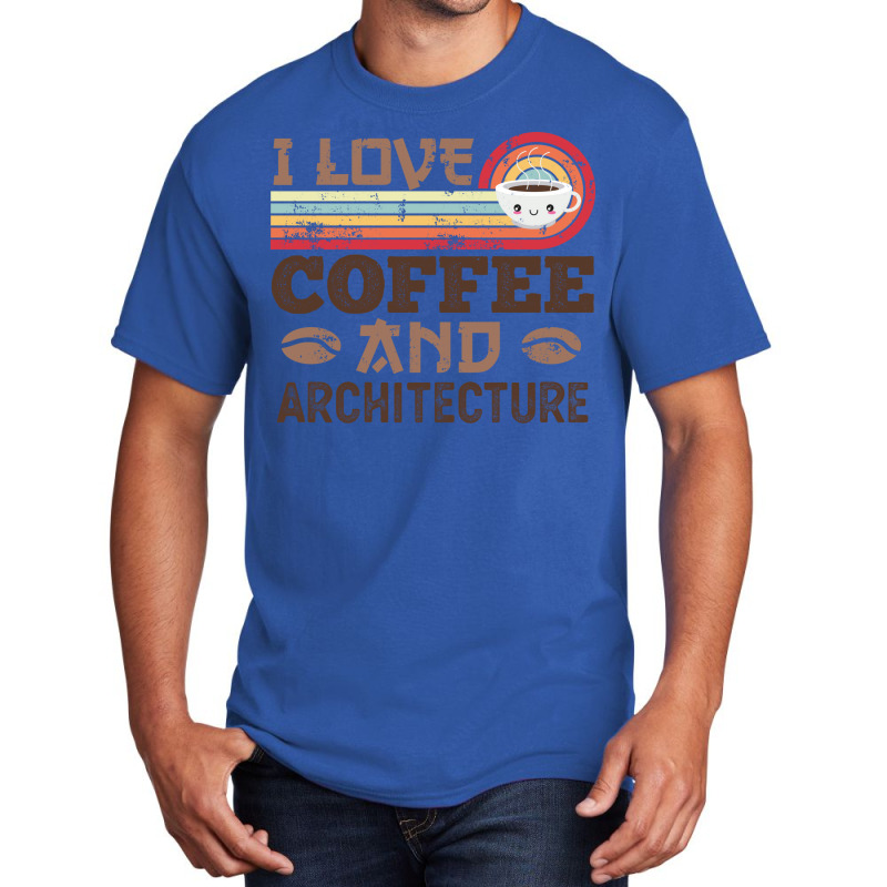 I Love Coffee And Architecture Retro Sunset Gift Quote Basic T-shirt | Artistshot