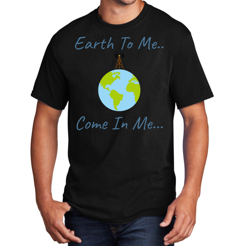 Earth To Mecome In Mespace Design Girl Basic T-shirt | Artistshot