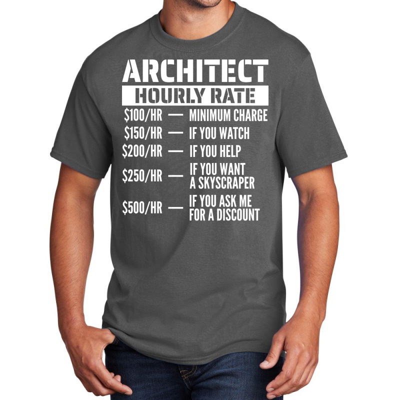 Architect Hourly Rate Summer Basic T-shirt | Artistshot