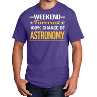 Weekend Forecast 100 Astronomy Trending Basic T-shirt | Artistshot