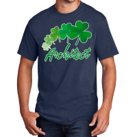 Irish Shamrocks Architect St Patricks Day Gift Summer Basic T-shirt | Artistshot