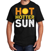 Hot Hotter Sun Sun Solar System Star Basic T-shirt | Artistshot