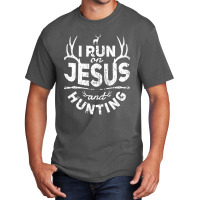 Jesus I Run On Jesus And Hunting Quote Christian Deer Hunter Pun 722 C Basic T-shirt | Artistshot