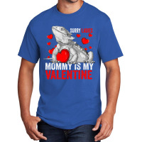 Sorry Ladies Mommy Is My Valentine Bearded Dragon Rescue Basic T-shirt | Artistshot