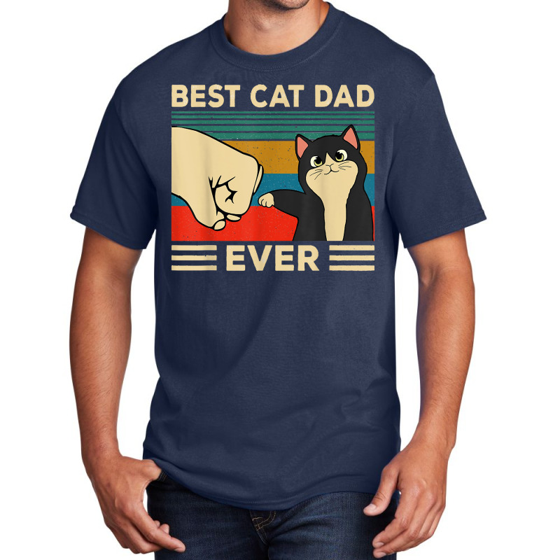 Best Cat Dad Ever Shirt T Shirt Basic T-shirt | Artistshot