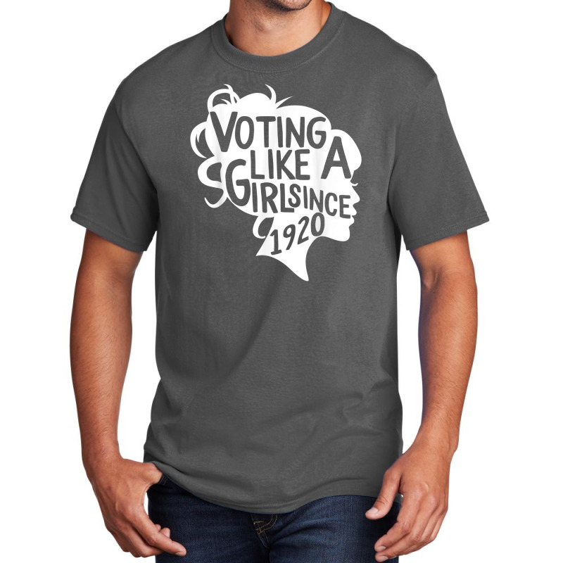 Voting Like A Girl Since 1920 19th Amendment Anniversary 100 Basic T-shirt | Artistshot