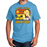 I Beg Your Parton Basic T-shirt | Artistshot