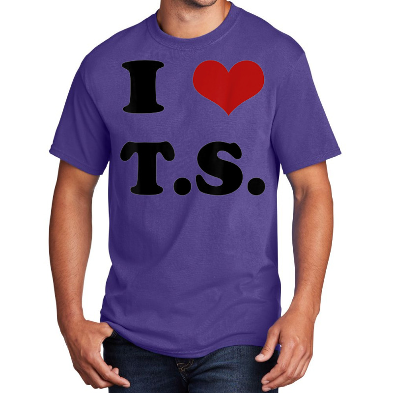 I Love Ts Basic T-shirt | Artistshot