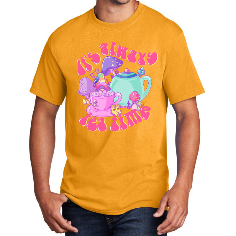 It's Always Tea Time Basic T-shirt | Artistshot