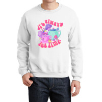 It's Always Tea Time Crewneck Sweatshirt | Artistshot