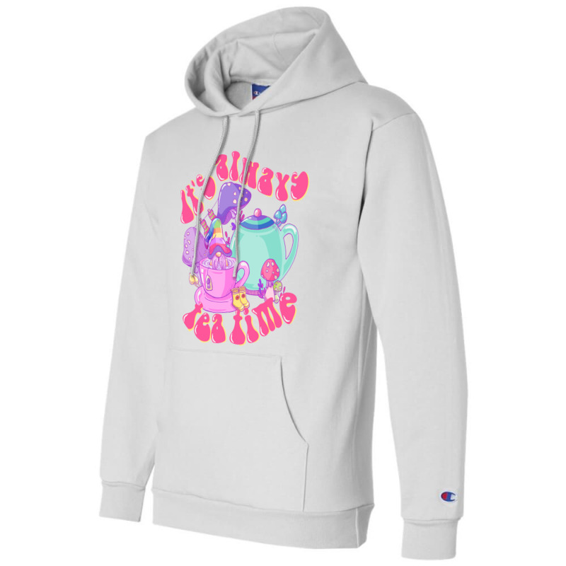 It's Always Tea Time Champion Hoodie | Artistshot