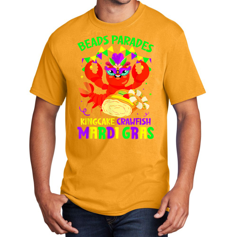 Beads Parades Kingcake Crawfish Mardi Gras Fat Tuesday T Shirt Basic T-shirt | Artistshot