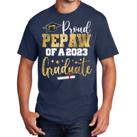 Proud Pepaw Of A 2023 Graduate Class Senior Graduation T Shirt Basic T-shirt | Artistshot