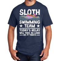 Sloth Swimming Team Funny Swim Synchronized Swimmer Relax T Shirt Basic T-shirt | Artistshot