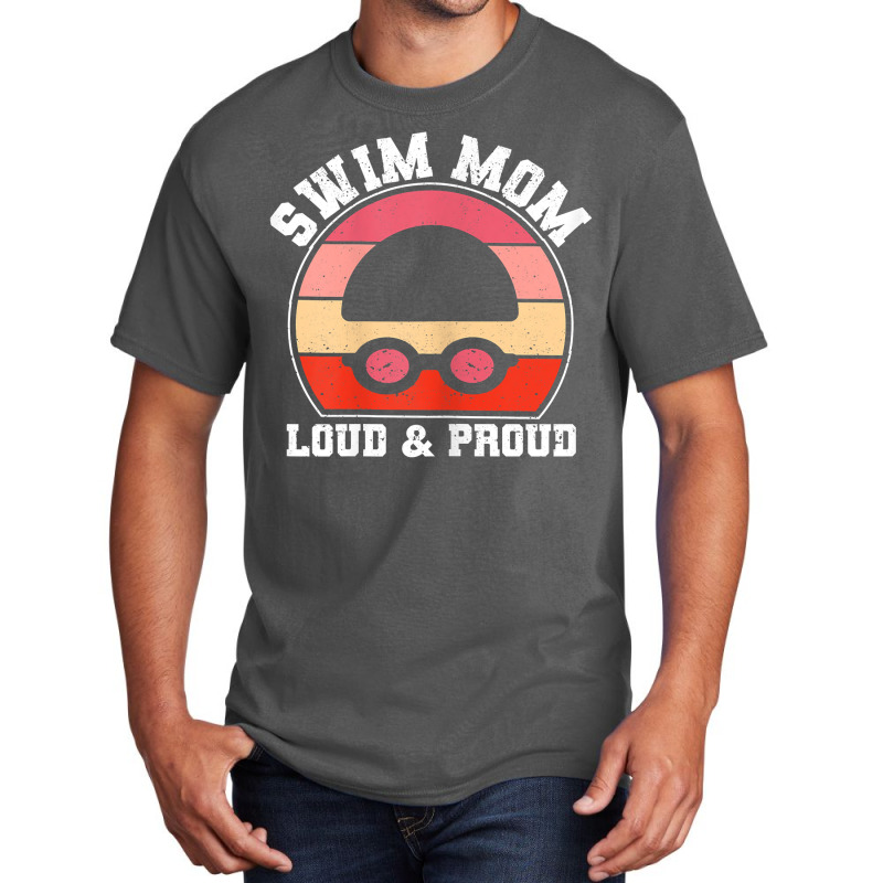 Womens Funny Swimming Team Mum Mother's Day Swim Mom Loud & Proud T Sh Basic T-shirt | Artistshot