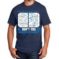 What Part Of Dont You Understand Hockey Basic T-shirt | Artistshot