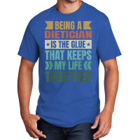 Dietician Keeps My Life Together Nutritionist Medical Staff T Shirt Basic T-shirt | Artistshot