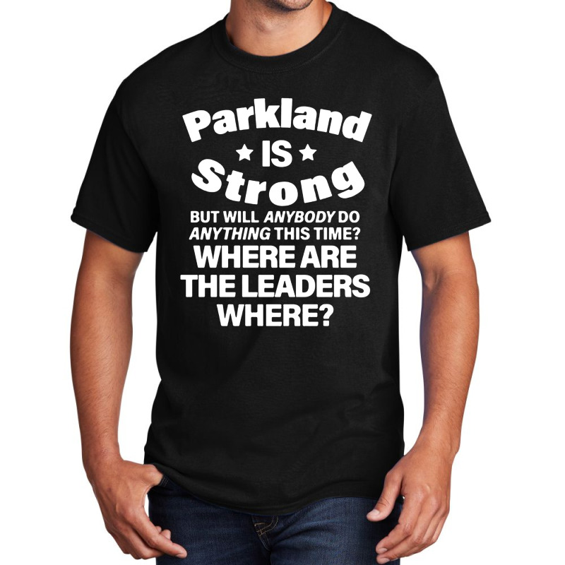 Parkland Is Strong Shooting Basic T-shirt | Artistshot