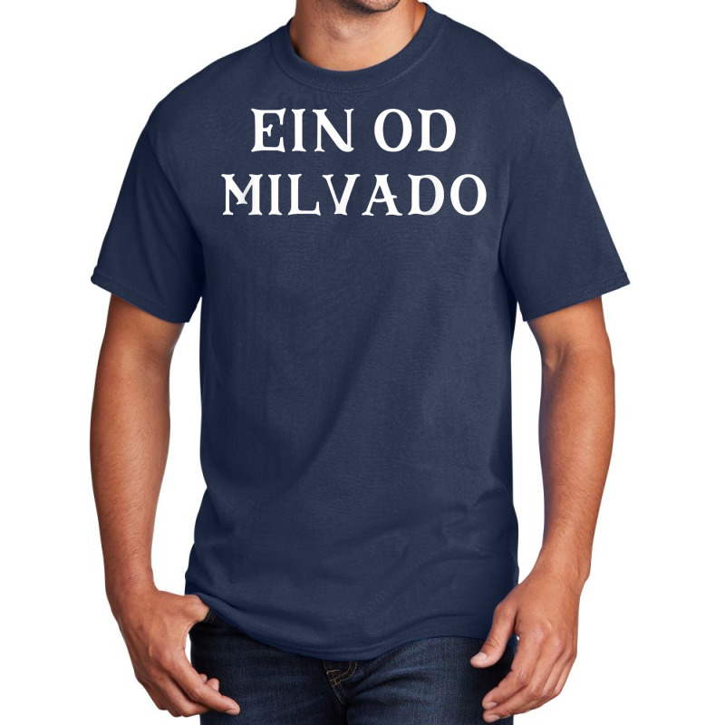 No Other God But Him Ein Od Milvado Jewish Beliefs Hebrew T Shirt Basic T-shirt | Artistshot