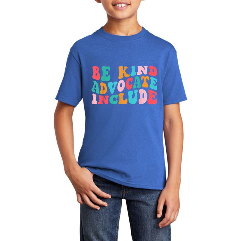 Be Kind Advocate Include Disability Awareness Sped Teacher T Shirt Basic Youth T-shirt by bettincam | Artistshot