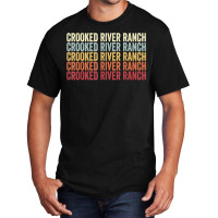 Crooked River Ranch Oregon Crooked River Ranch Or Retro T Shirt Basic T-shirt | Artistshot