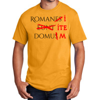 Romans Go Home Basic T-shirt | Artistshot