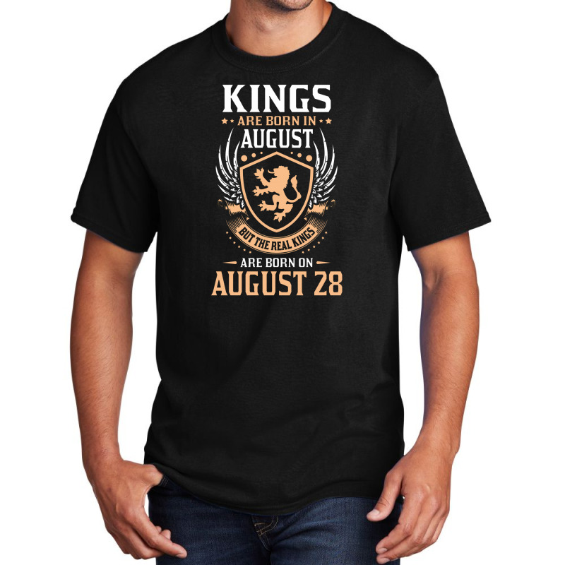 Kings Are Born In August But The Real Kings Are Bo Basic T-shirt | Artistshot