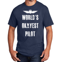 World's Okayest Pilot Flying Aviation Basic T-shirt | Artistshot