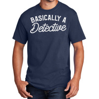 Basically A Detective Forensic Investigation T Shi Basic T-shirt | Artistshot