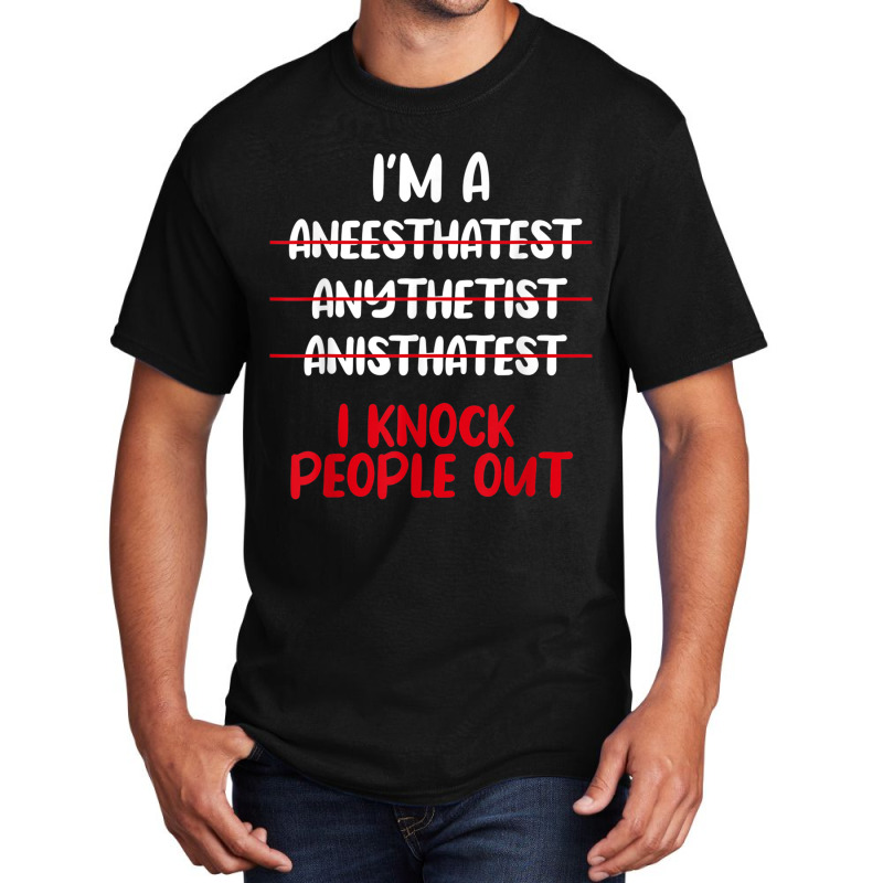 Anesthesiologist Anaesthetist Anaesthesiologist An Basic T-shirt | Artistshot