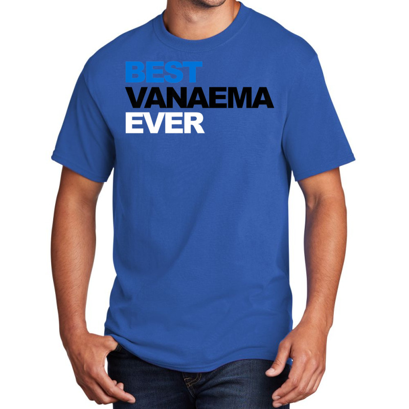 Best Vanaema Ever Shirt Cute Estonian Grandma Gift Basic T-shirt | Artistshot