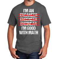 I'm Good With Math Graphic Novelty Sarcastic Funny Basic T-shirt | Artistshot