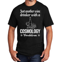 Funny Wine Drinker Cosmology Cute Basic T-shirt | Artistshot