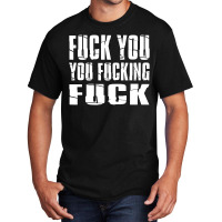 Fuck You Fucking Cool Sayings Hipster Basic T-shirt | Artistshot